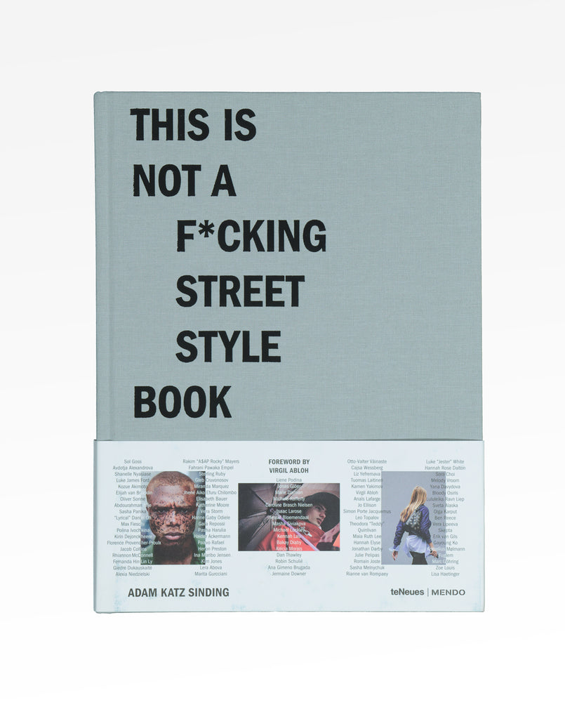 This Is Not A F*cking Street Style Book By Adam Katz Sinding